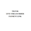 TikTok Live stream order payment link